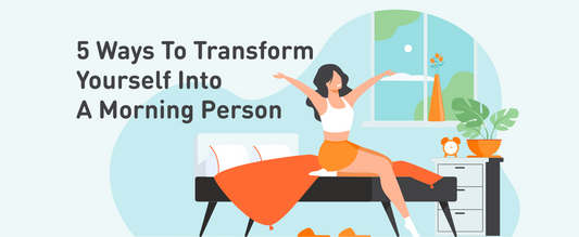 5 Ways To Transform Yourself Into A Morning Person