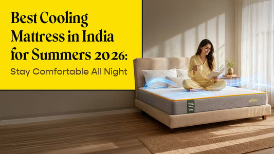 Best Cooling Mattress in India for Summers 2026