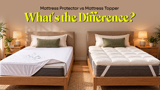 Mattress Protector vs Mattress Topper: What's the Difference?