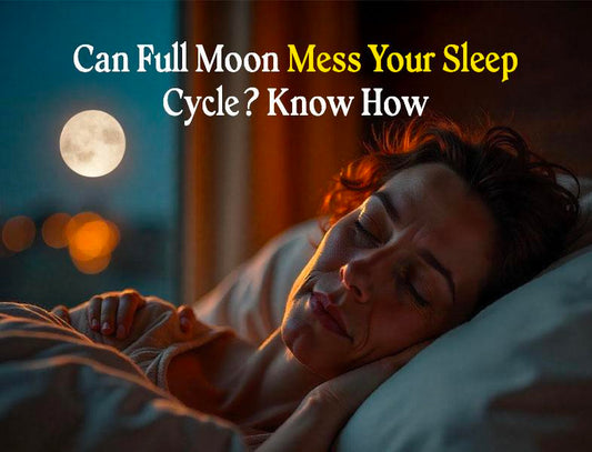Can the Full Moon Mess With Your Sleep Cycle? Know How