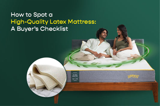 How to Spot a High-Quality Latex Mattress: A Buyer's Checklist