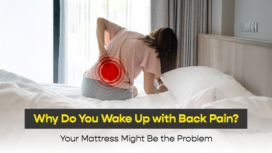 Why Do You Wake Up with Back Pain? Your Mattress Might Be the Problem