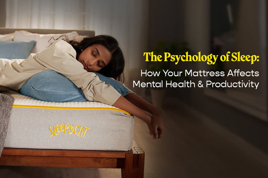 The Psychology of Sleep: How Your Mattress Affects Mental Health and Productivity